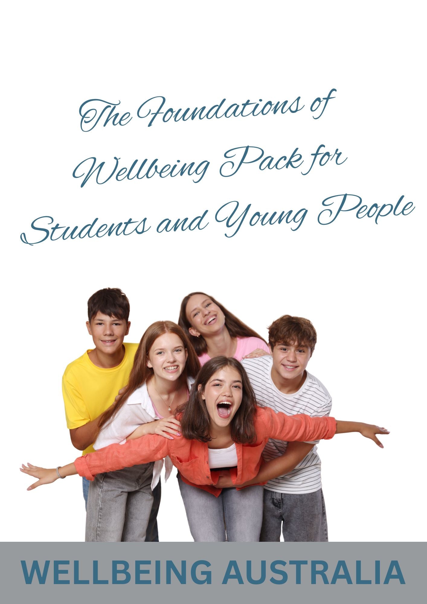 The Foundations of Wellbeing Pack for Students and Young People